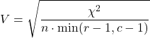Rendered by QuickLaTeX.com $$V = \sqrt{\frac{\chi^2}{n \cdot \min(r-1, c-1)}}$$